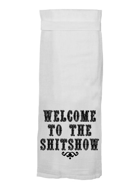 Welcome To the Shitshow Dish Towel