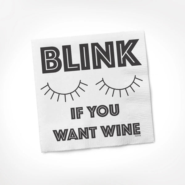 Blink If You Want Wine Cocktail Napkins