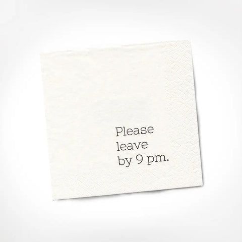 Please Leave By 9PM Cocktail Napkins