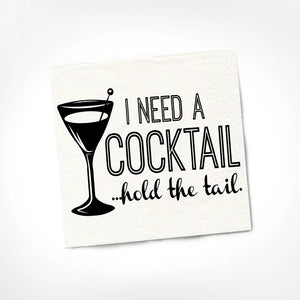 I Need A Cocktail... Hold The Tail Cocktail Napkins - HUDSON HOUSE BOUTIQUE